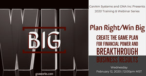 CanAm Systems and GNA Inc. Webinar Series Continues with PLAN RIGHT, WIN BIG!
